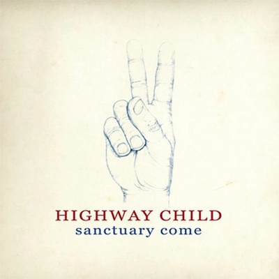 Highway Child, SANCTUARY COME, CD