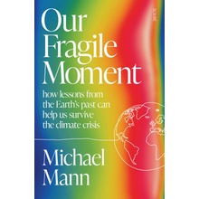 Our Fragile Moment