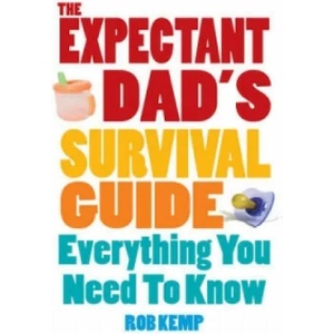 Expectant Dad's Survival Guide | Rob Kemp (2010)