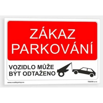 Tabulka bezpečnostní - plast A4 "Zákaz parkování/vozidlo může být odtaženo