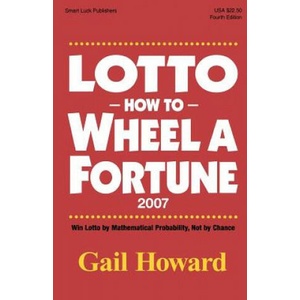 Lotto How to Wheel A Fortune 2007 | Gail Howard (ISBN: 9780945760849)