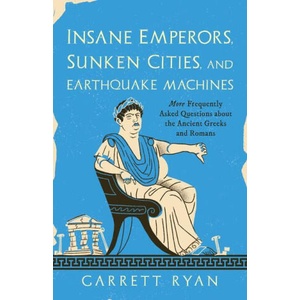 Insane Emperors, Sunken Cities, and Earthquake Machines | Garrett Ryan (2023)