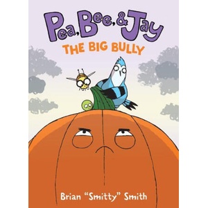 Pea, Bee, & Jay #6: The Big Bully (2023)