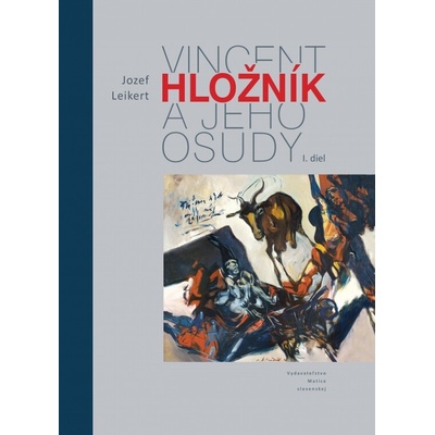 Vincent Hložník a jeho osudy