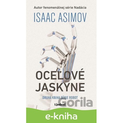 Robot: Oceľové jaskyne - Isaac Asimov