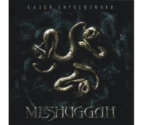 MESHUGGAH: CATCH 33 CD