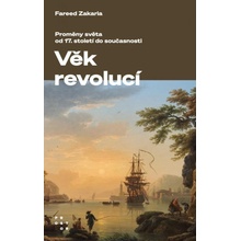 Věk revolucí - Fareed Zakaria