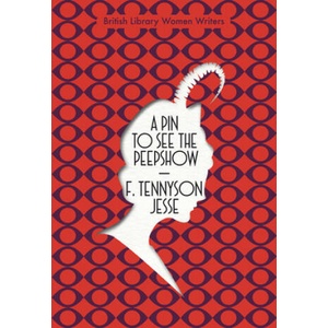 Pin to See the Peepshow | F. Tennyson Jesse (2021)