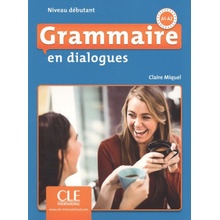 GRAMMAIRE EN DIALOGUES.DEBUTANT