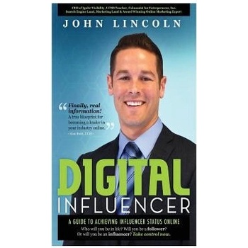 Digital Influencer: A Guide to Achieving Influencer Status Online Lincoln John E. Paperback