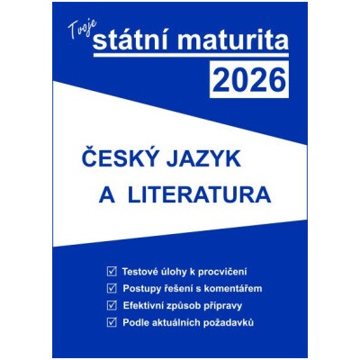 Tvoje státní maturita 2026 - ČJ a literatura - Gaudetop