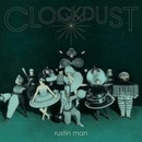 Clockdust - Rustin Man LP