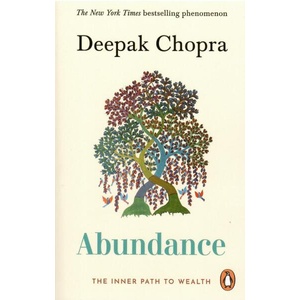 Abundance | Dr Deepak Chopra (ISBN: 9781846046933)