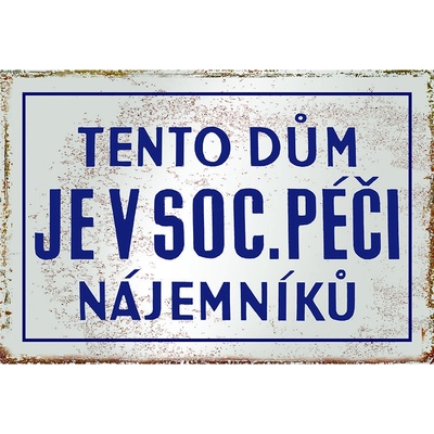 Ceduľa Tento Dům je v socialni péči Nájemníků
