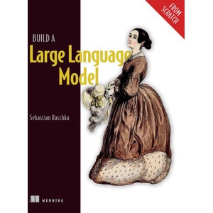 Build a Large Language Model (2024)