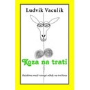 Koza na trati - Ludvík Vaculík