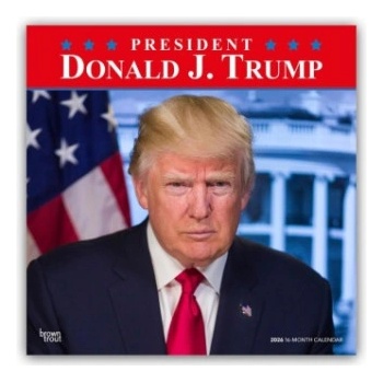 BrownTrout President Donald J. Trump - Präsident Donald J. Trump 2026 - 16-Monatskalender | BrownTrout Publishers Inc