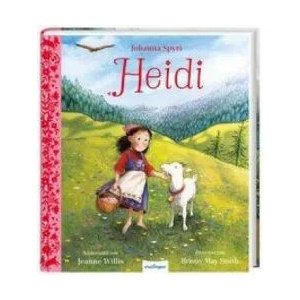 Heidi | Johanna Spyri, Briony May Smith, Ulrike Köbele (ISBN: 9783480236374)