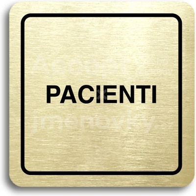 ACCEPT Piktogram pacienti - zlatá tabulka - černý tisk