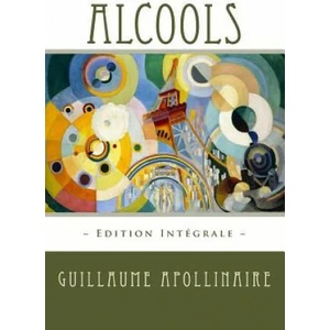 Alcools | Guillaume Apollinaire, Atlantic Editions (ISBN: 9781533468147)