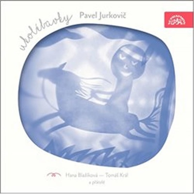 Pavel Jurkovič - Ukolébavky Blažíková Hana Král Tomáš CD