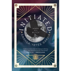 Initiated | Yates Garcia, Amanda (ISBN: 9781538763063)