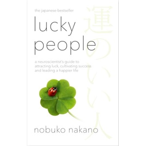 The Science of Lucky People | Nobuko Nakano (ISBN: 9781398551190)