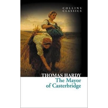 The Mayor of Casterbridge - Thomas Hardy
