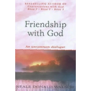 Friendship with God | Neale Donal Walsch (2000)