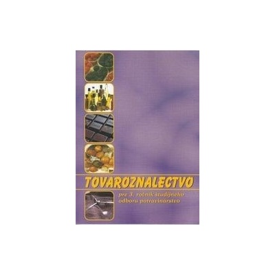 Tovaroznalectvo pre 3. roč.ŠO potravinárske 1. vyd. Gabriela Dubová: Gabriela Sládečková