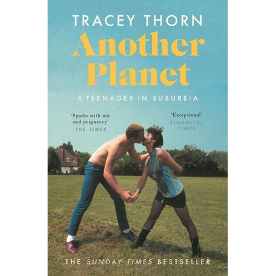 Another Planet: A Teenager in Suburbia Thorn Tracey