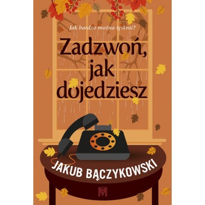Zadzwoń, jak dojedziesz