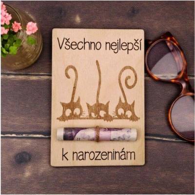 Dekorace z Řečice Dřevěné přání k narozeninám má peníze Kočky