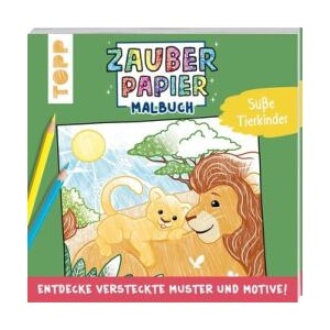 Zauberpapier Malbuch Süße Tierkinder (ISBN: 9783772446450)
