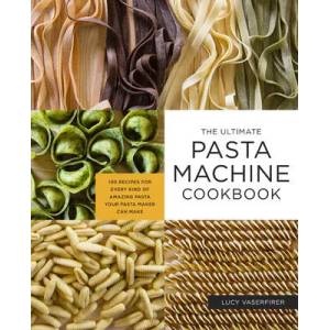 Ultimate Pasta Machine Cookbook | Vaserfirer, Lucy (ISBN: 9781592339488)