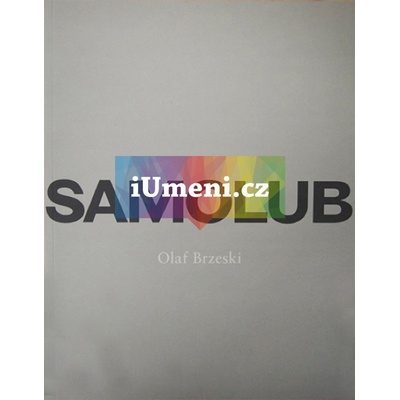 Olaf Brzeski : Samolub | kolektiv