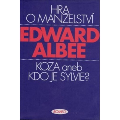 Hra o manželství / Koza aneb Kdo je Sylvie? - Edward Albee
