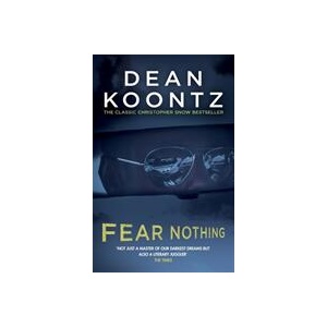 Fear Nothing (Moonlight Bay Trilogy, Book 1) | Dean Koontz (ISBN: 9781472240262)