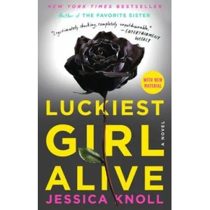 Luckiest Girl Alive. Ich. Bin. So. Glücklich, englische Ausgabe | Jessica Knoll (ISBN: 9781476789644)