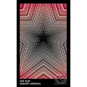 The Plot Against America - Philip Roth