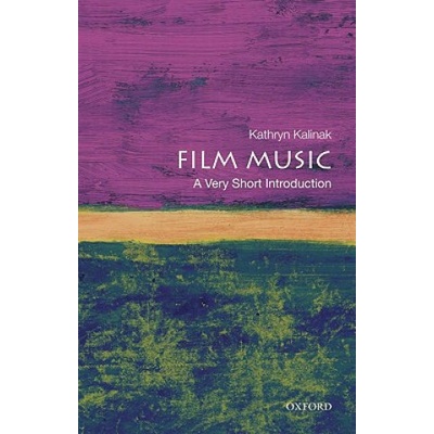 Very Short Introduction Film Music - Kalinak, K.
