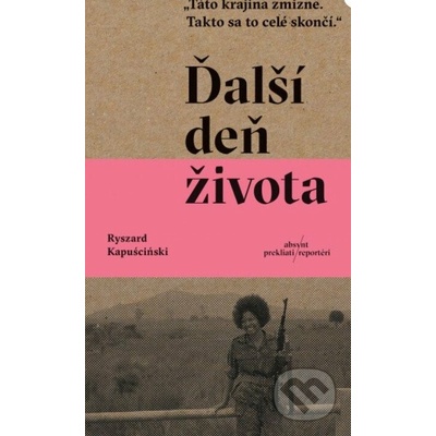 Ďalší deň života - Ryszard Kapuściński