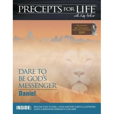 Precepts for Life Study Companion: Dare to Be God's Messenger (Daniel) | Kay Arthur