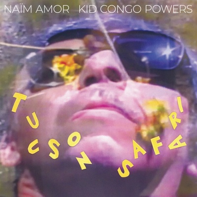 Naïm Amor & Kid Congo Powers - Tucson Safari (Orange/Yellow Swirl Coloured) LP