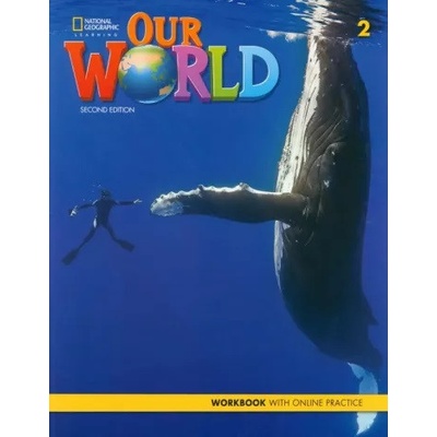 Our World Second Edition 2. Workbook with Online Practice