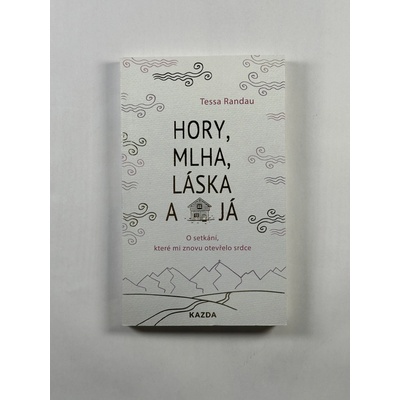 Tessa Randau Hory, mlha, láska a já Provedení: Tištěná kniha