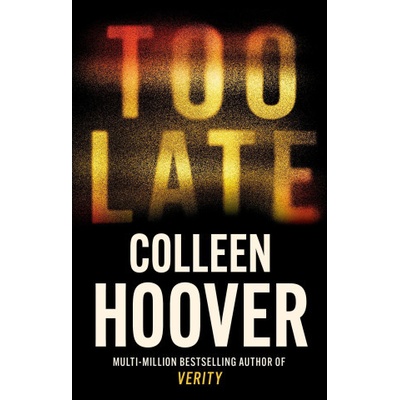 Too Late - Colleen Hoover