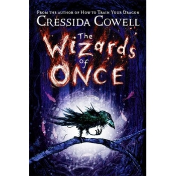 The Wizards of Once Cressida Cowell