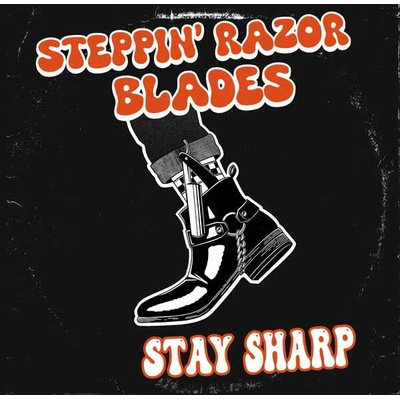Steppin\' Razor Blades - STAY SHARP LP