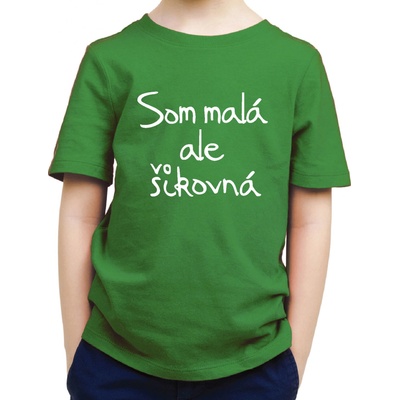 Fajntričko Kids detské tričko Som malá, ale šikovná zelená